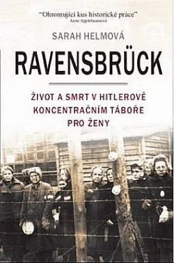 Ravensbrück - Život a smrt v Hitlerově koncentračním táboře pro ženy