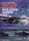 RCAF bylo jejich osudem