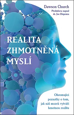 Realita zhmotněná myslí