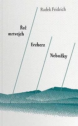 Řeč mrtvejch / Erzherz / Nebožky