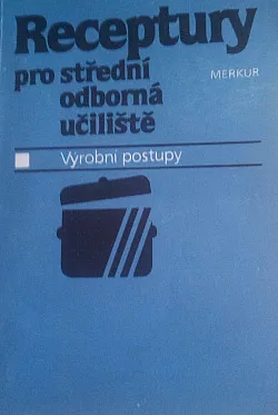Receptury pro střední odborná učiliště - Výrobní postupy