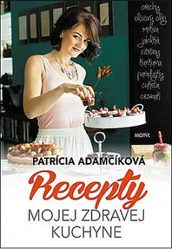 Recepty mojej zdravej kuchyne