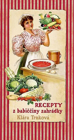 Recepty z babiččiny zahrádky