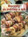 Recepty ze zvěřiny a ryb