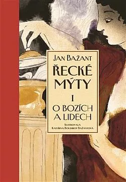 Řecké mýty I. O bozích a lidech