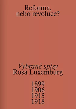 Reforma, nebo revoluce? - Vybrané spisy
