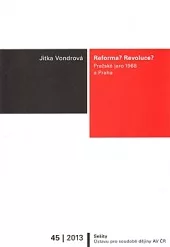 Reforma? Revoluce? Pražské jaro 1968 a Praha