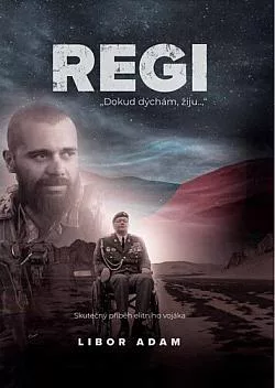 Regi: Skutečný příběh elitního vojáka