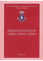 Regionální rozvoj včera, dnes a zítra