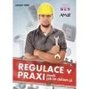 Regulace v praxi aneb jak to dělám já