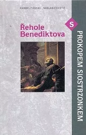 Řehole Benediktova s Prokopem Siostrzonkem
