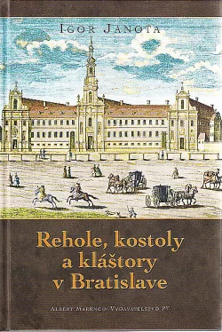 Rehole, kostoly a kláštory v Bratislave