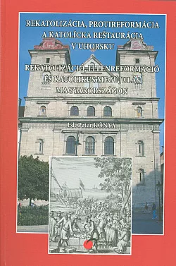 Rekatolizácia, protireformácia a katolícka reštaurácia v Uhorsku