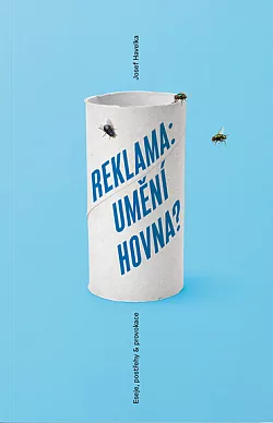 Reklama: Umění hovna?