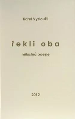 Řekli oba