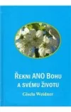 Řekni ANO Bohu a svému životu