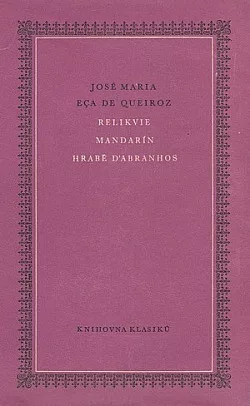 Relikvie / Mandarín / Hrabě d'Abranhos