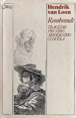 Rembrandt - Tragédie prvního moderního člověka