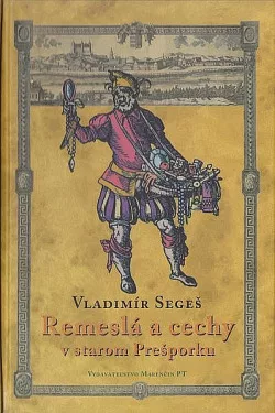 Remeslá a cechy v starom Prešporku