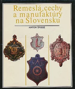 Remeslá, cechy a manufaktúry na Slovensku