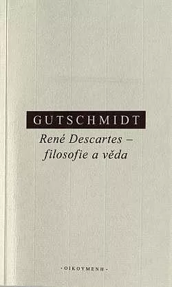 René Descartes - filosofie a věda