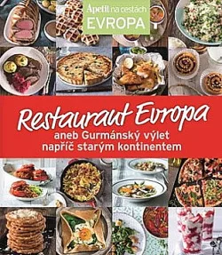 Restaurant Evropa aneb Gurmánský výlet napříč starým kontinentem