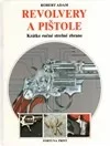 Revolvery a pištole. Krátke ručné strelné zbrane