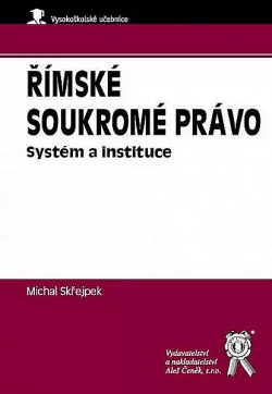 Římské soukromé právo: Systém a instituce
