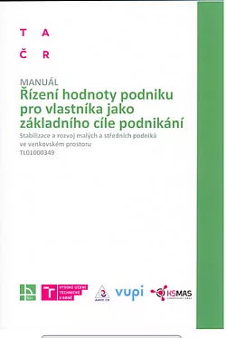 Řízení hodnoty podniku pro vlastníka jako základního cíle podnikání