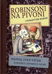 Robinsoni na Pivoni : vypráví pes Baron