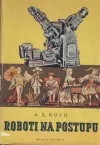Roboti na postupu