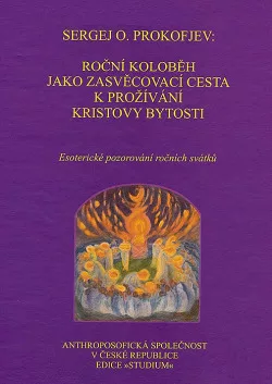 Roční koloběh jako zasvěcovací cesta k prožívání Kristovy bytosti