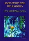 Rodičovství není pro každého