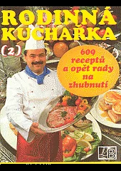 Rodinná kuchařka 2 : (609 receptů a opět rady na zhubnutí́)