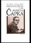 Prodloužený čas Josefa Čapka