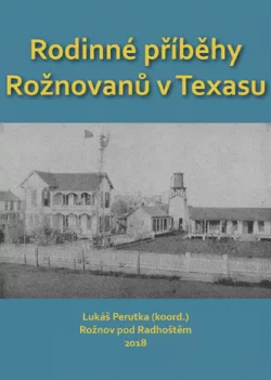 Rodinné příběhy Rožnovanů v Texasu