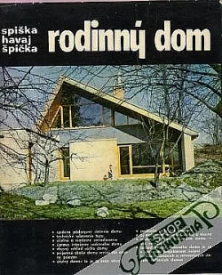 Rodinný dom : účelné a moderné bývanie