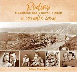 Rodiny z Vraného nad Vltavou a okolí v zrcadle času
