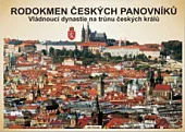 Rodokmen českých panovníků : Vládnoucí dynastie na trůnu českých králů