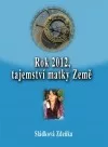 Rok 2012, tajemství matky Země