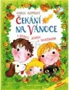 Čekání na Vánoce s Luckou, Jendou a Martínkem