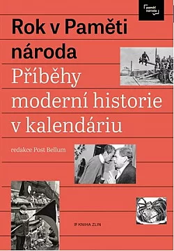 Rok v Paměti národa: Příběhy a události moderní historie v kalendáriu.