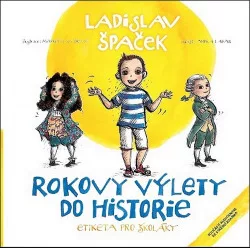 Rokovy výlety do historie: Etiketa pro školáky
