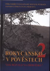 Rokycansko v pověstech 2 - Jak bejvávalo na Zbirožsku