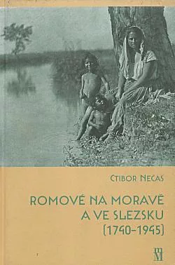 Romové na Moravě a ve Slezsku (1740-1945)