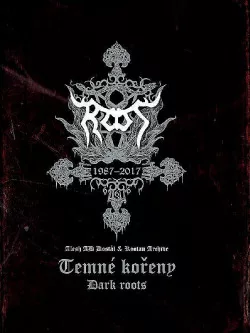 Root - Temné kořeny 1987 - 2017