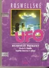 Roswellské UFO: Nejnovější poznatky