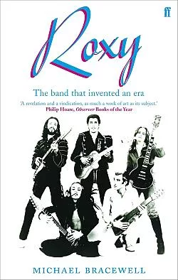 Roxy: The Band That Invented an Era