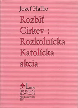 Rozbiť Cirkev: Rozkolnícka Katolícka akcia