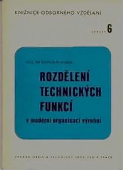 Rozdělení technických funkcí v moderní organisaci výrobní